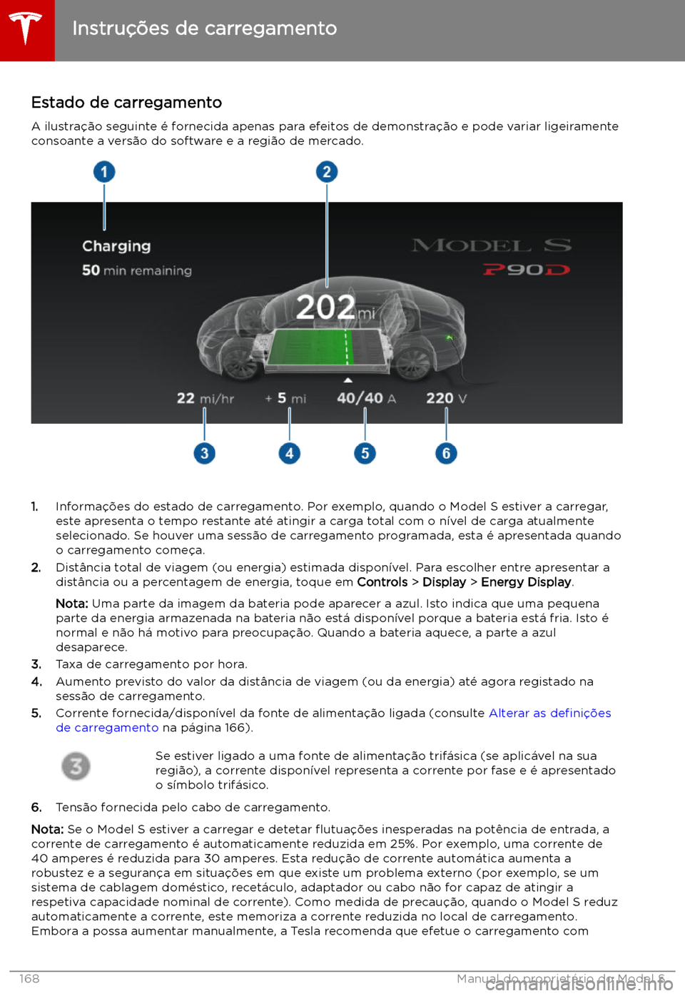 TESLA MODEL S 2019  Manual do proprietário (in Portuguese) Estado de carregamento
A ilustra