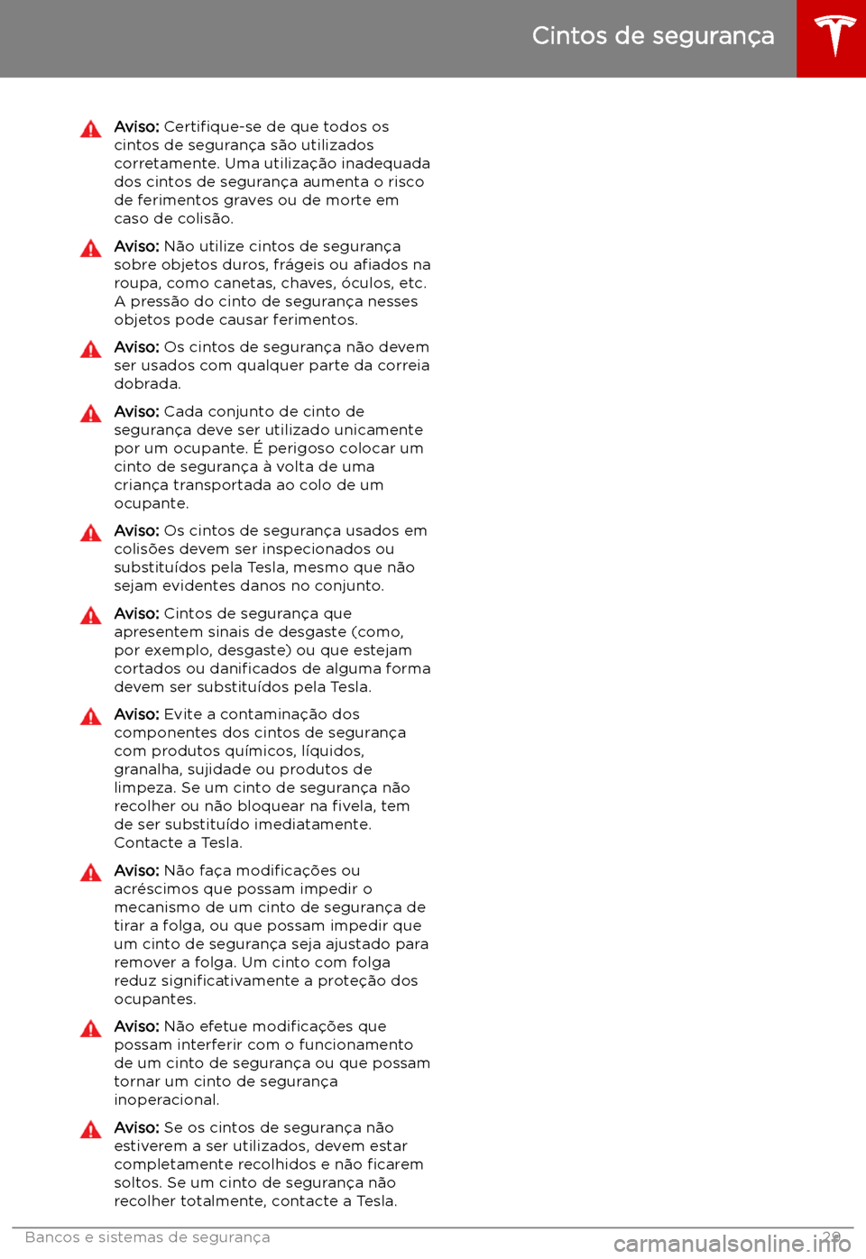 TESLA MODEL S 2019  Manual do proprietário (in Portuguese) Aviso: Certi