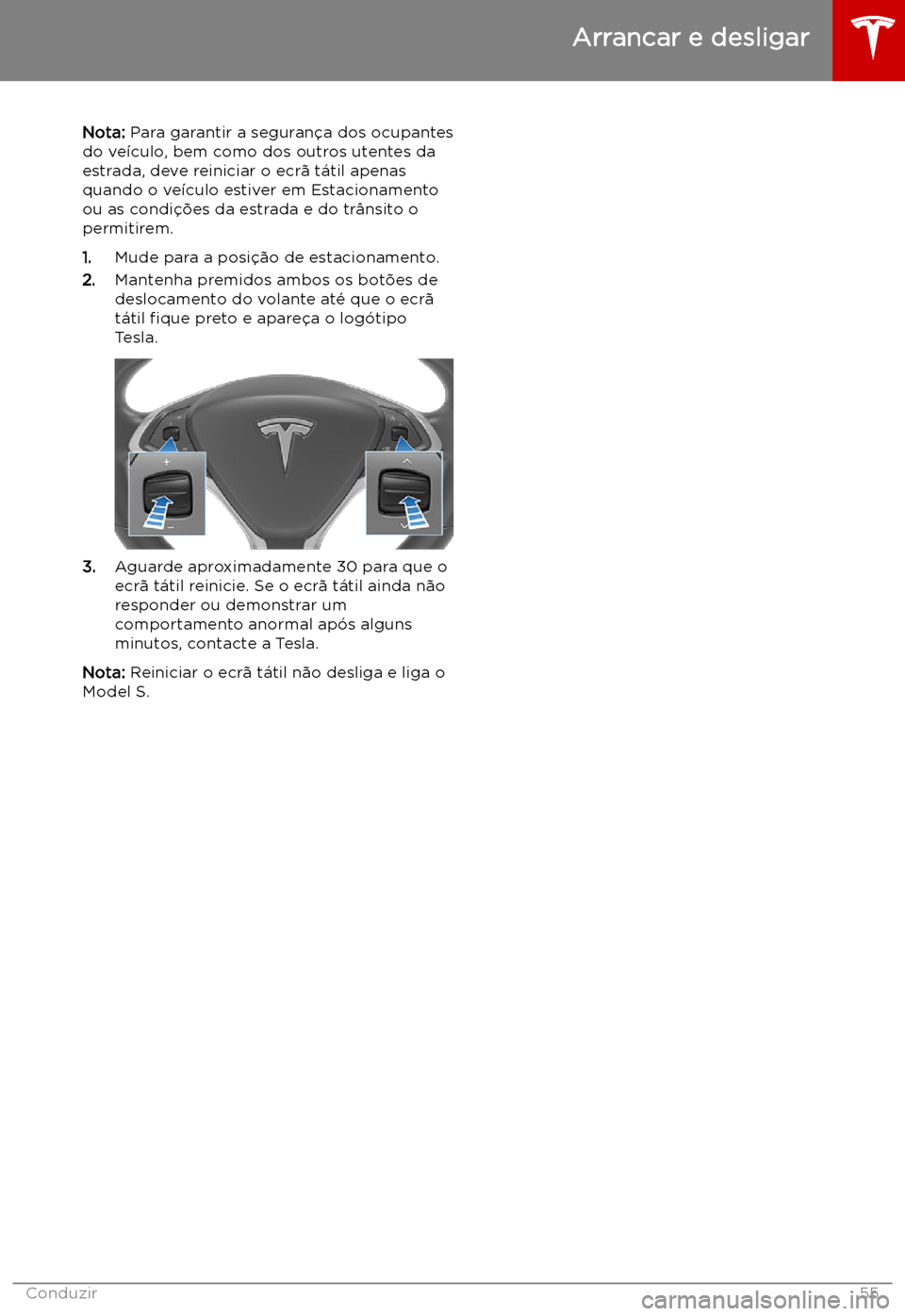 TESLA MODEL S 2019  Manual do proprietário (in Portuguese) Nota: Para garantir a seguran