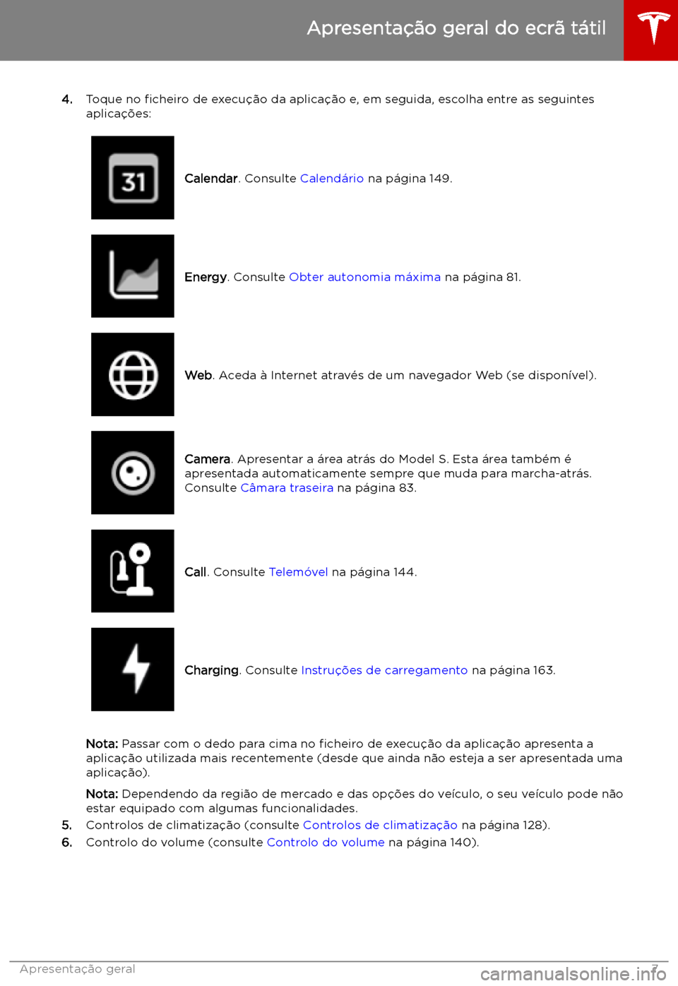 TESLA MODEL S 2019  Manual do proprietário (in Portuguese) 4.Toque no  