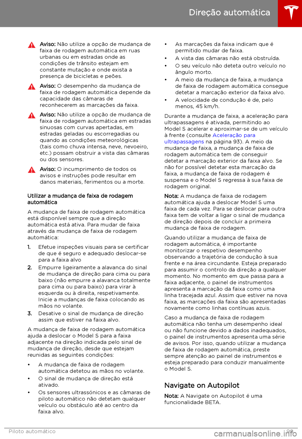 TESLA MODEL S 2019  Manual do proprietário (in Portuguese) Aviso: N