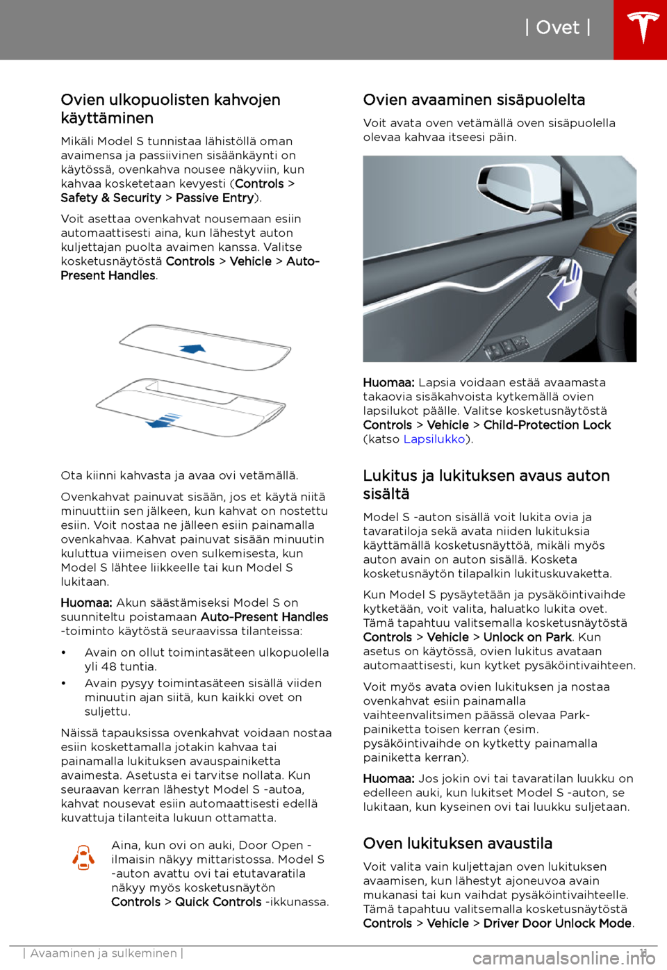TESLA MODEL S 2019  Omistajan käsikirja (in Finnish) Ovien ulkopuolisten kahvojen
k