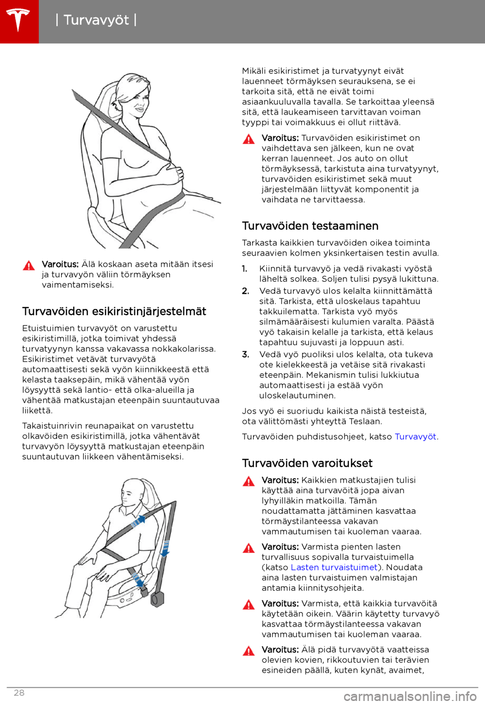 TESLA MODEL S 2019  Omistajan käsikirja (in Finnish) Varoitus: 