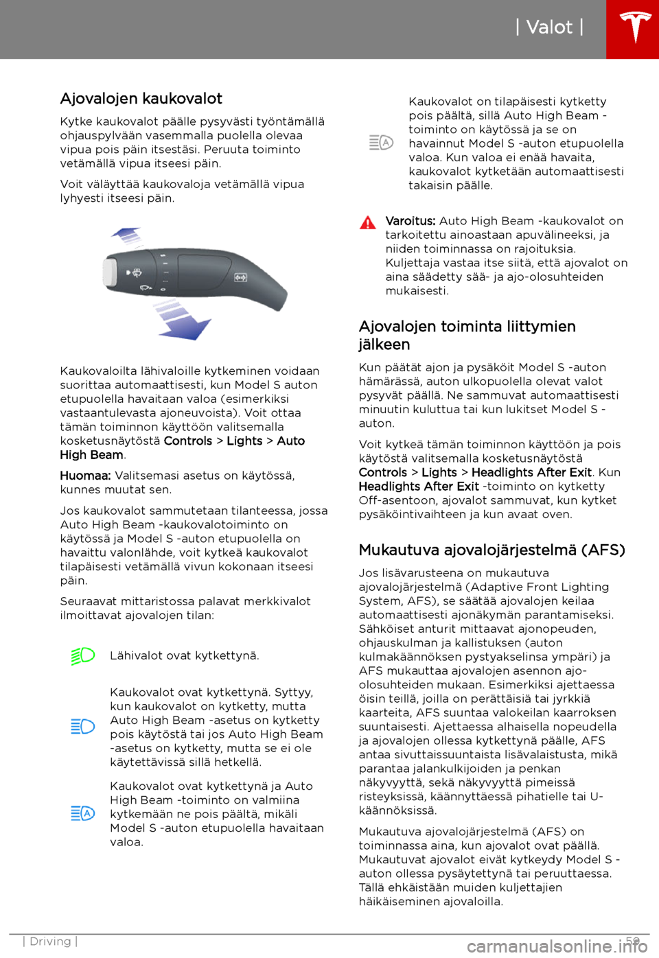 TESLA MODEL S 2019  Omistajan käsikirja (in Finnish) Ajovalojen kaukovalotKytke kaukovalot p
