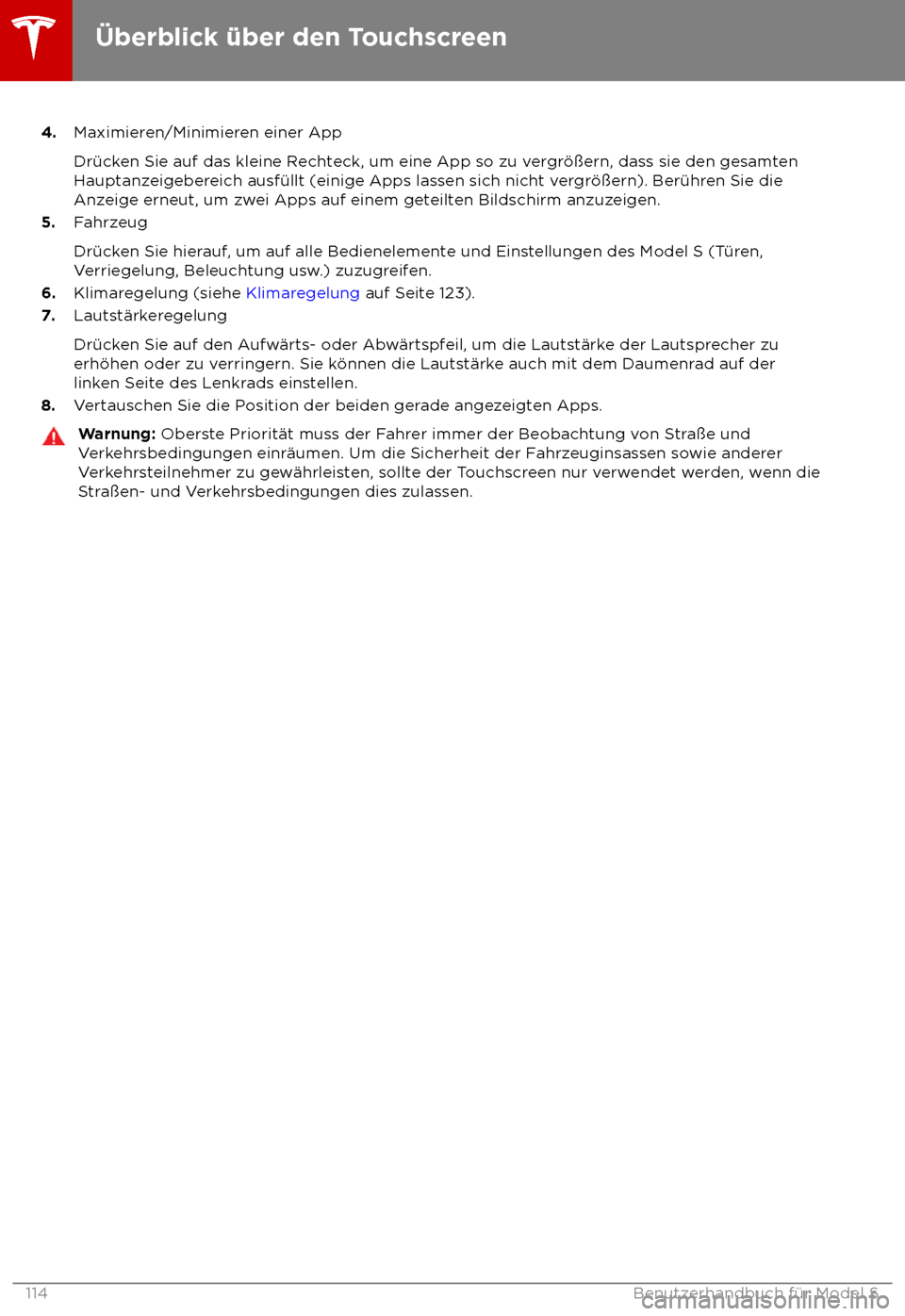 TESLA MODEL S 2018  Betriebsanleitung (in German) 4.
Maximier en/Minimieren einer App
Dr
