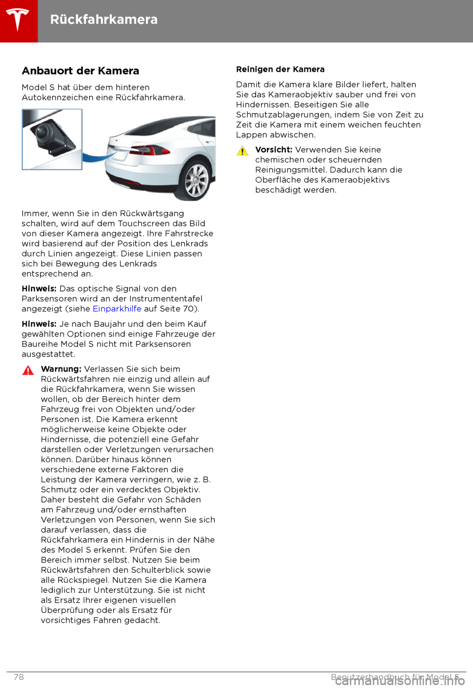 TESLA MODEL S 2018  Betriebsanleitung (in German) Anbauort der Kamera
Model S ha t 