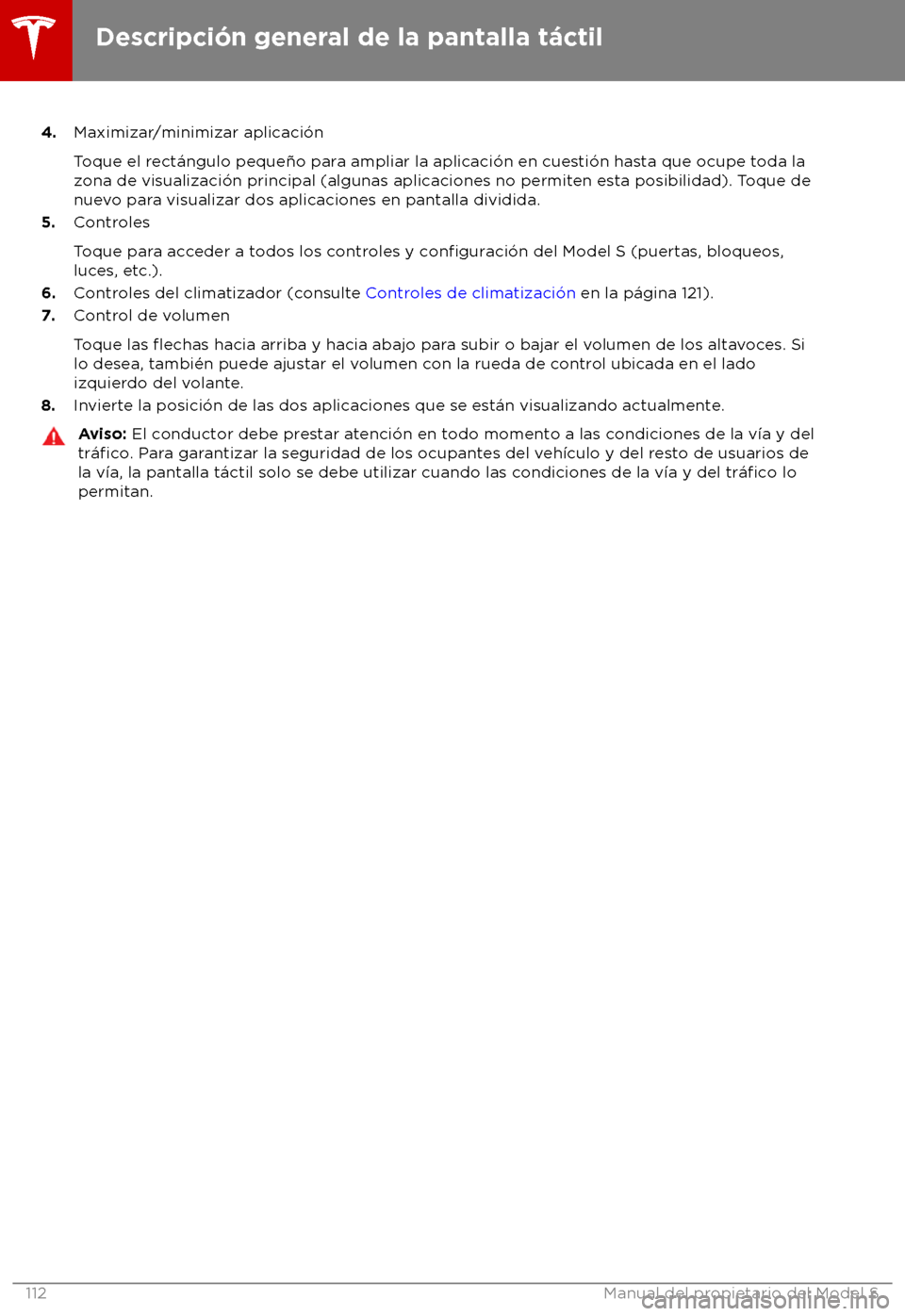 TESLA MODEL S 2018  Manual del propietario (in Spanish) 4.
Maximizar /minimizar aplicaci