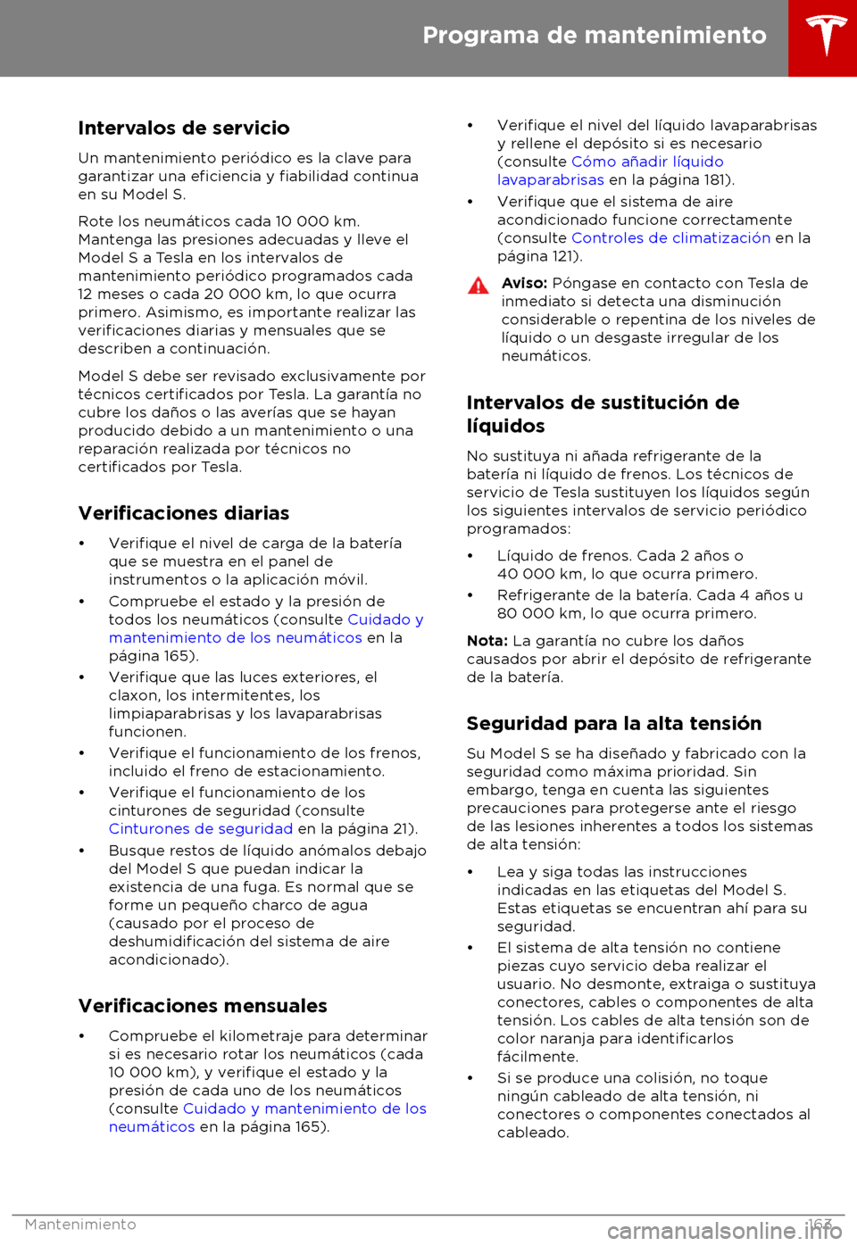TESLA MODEL S 2018  Manual del propietario (in Spanish) Intervalos de servicio
Un mant
enimiento peri