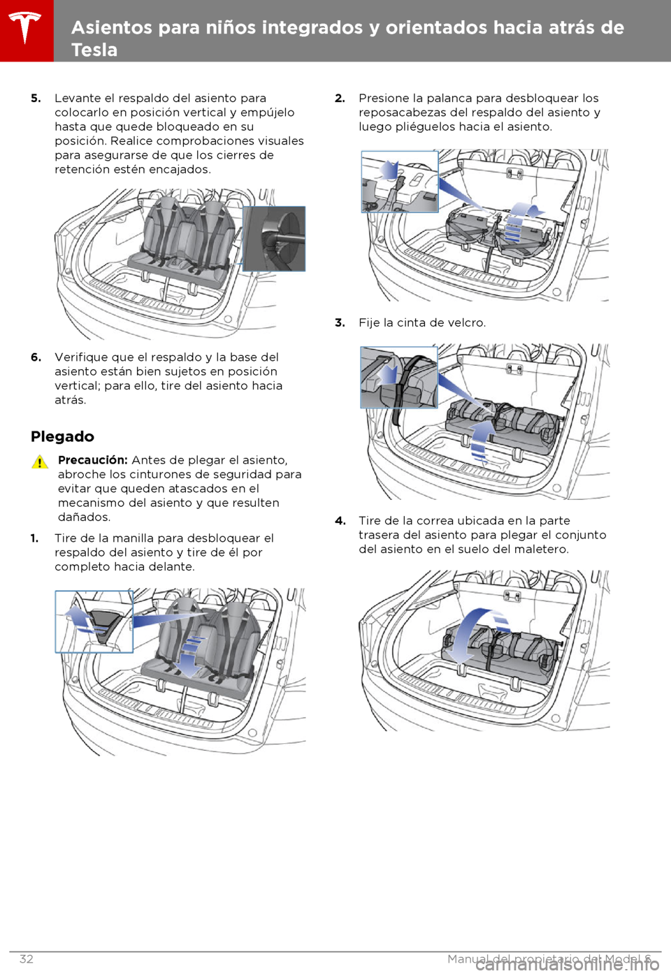 TESLA MODEL S 2018  Manual del propietario (in Spanish) 5.
Levante el respaldo del asiento para
colocarlo en posici
