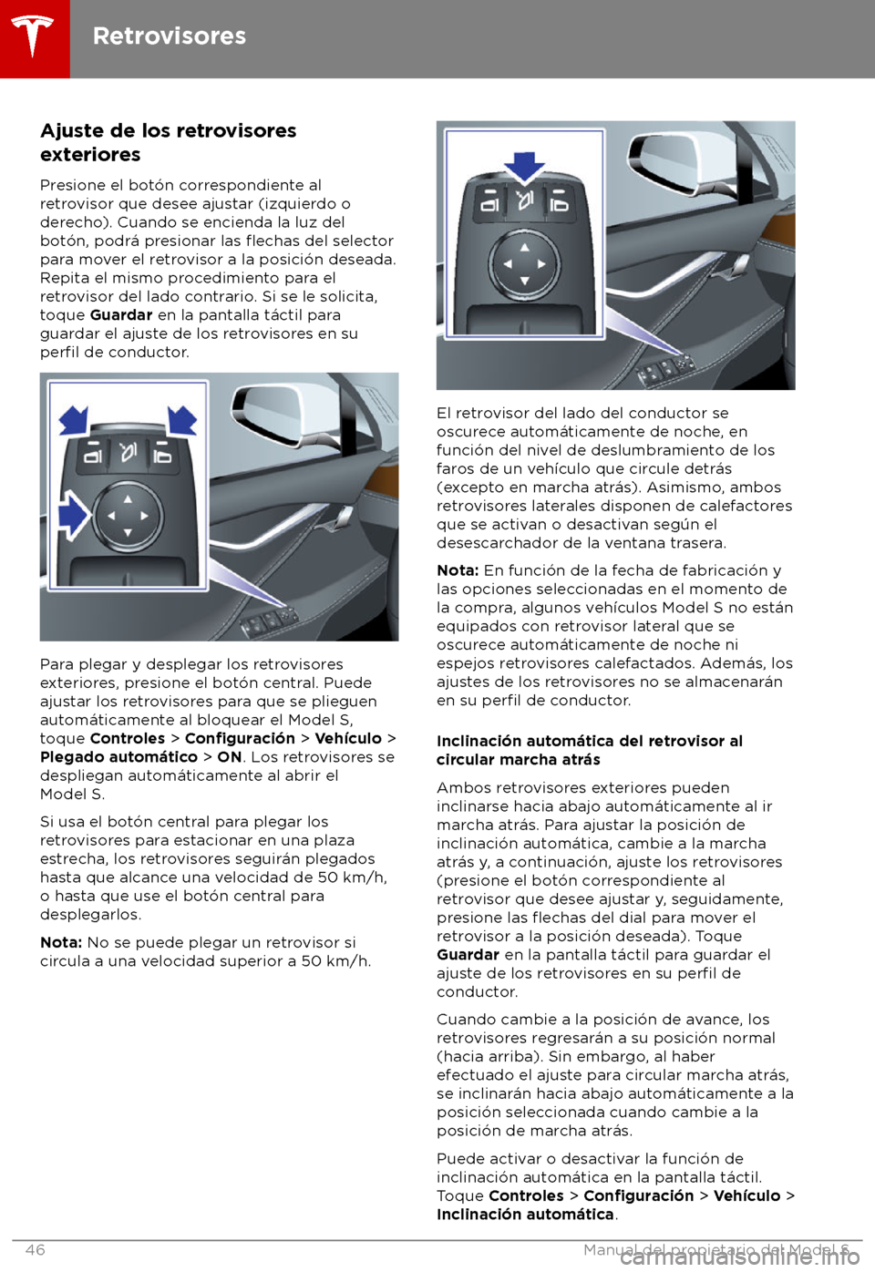 TESLA MODEL S 2018  Manual del propietario (in Spanish) Ajuste de los retrovisores
e
xteriores
Presione el bot