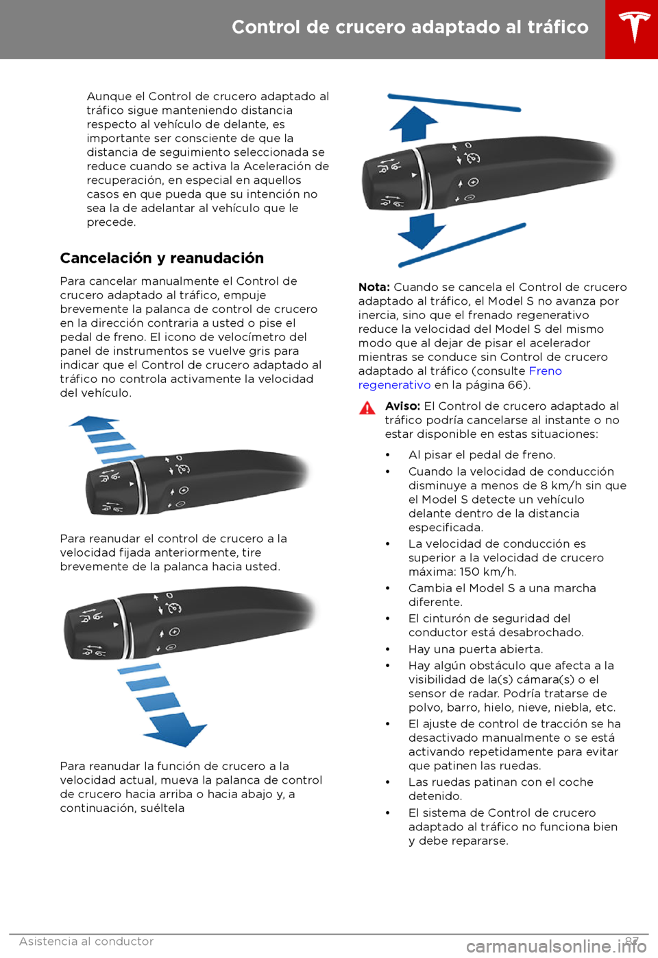 TESLA MODEL S 2018  Manual del propietario (in Spanish) Aunque el Control de crucero adaptado al
tr