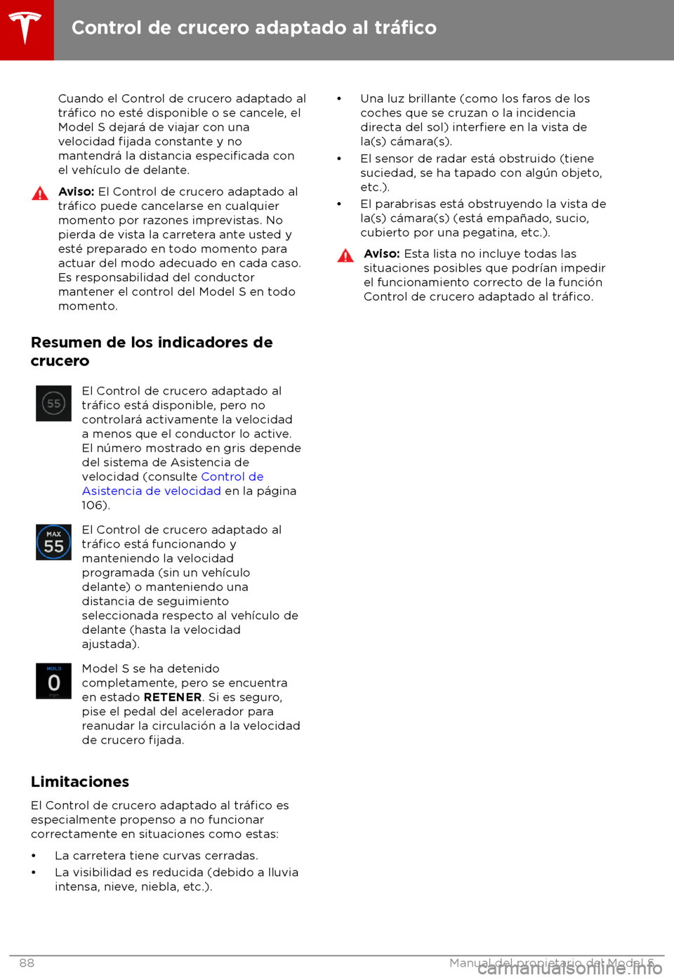 TESLA MODEL S 2018  Manual del propietario (in Spanish) Cuando el Control de crucero adaptado al
tr