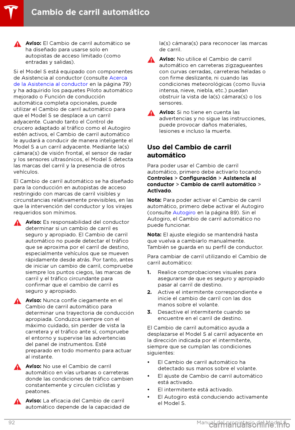 TESLA MODEL S 2018  Manual del propietario (in Spanish) Aviso: El Cambio de carril aut
om