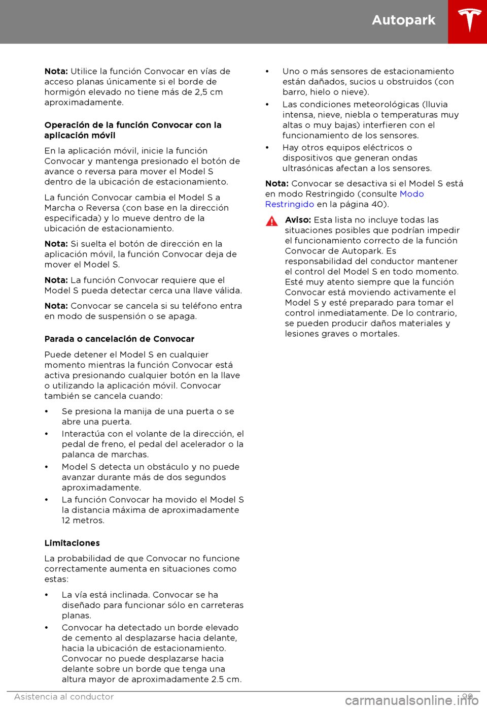 TESLA MODEL S 2018  Manual del propietario (in Spanish) Nota: Utilic
e la funci