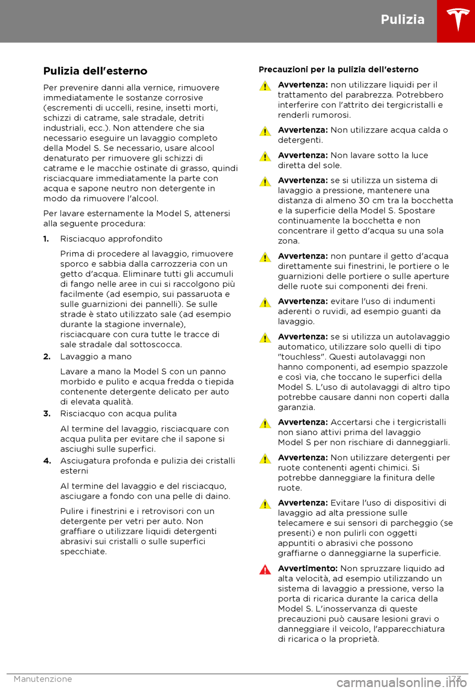TESLA MODEL S 2018  Manuale del proprietario (in Italian) Pulizia dell