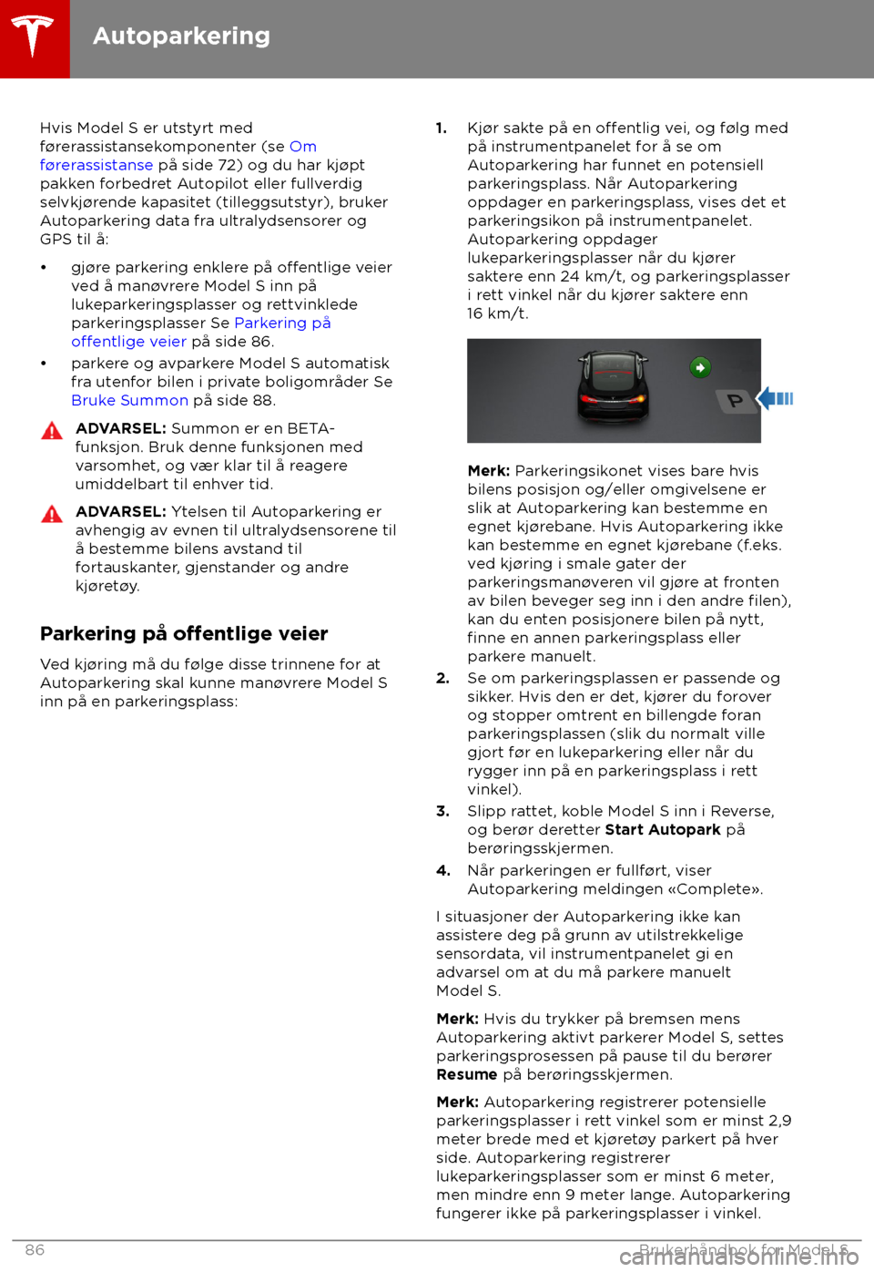 TESLA MODEL S 2018  Brukerhåndbok (in Norwegian) Hvis Model S er utstyrt med
f
