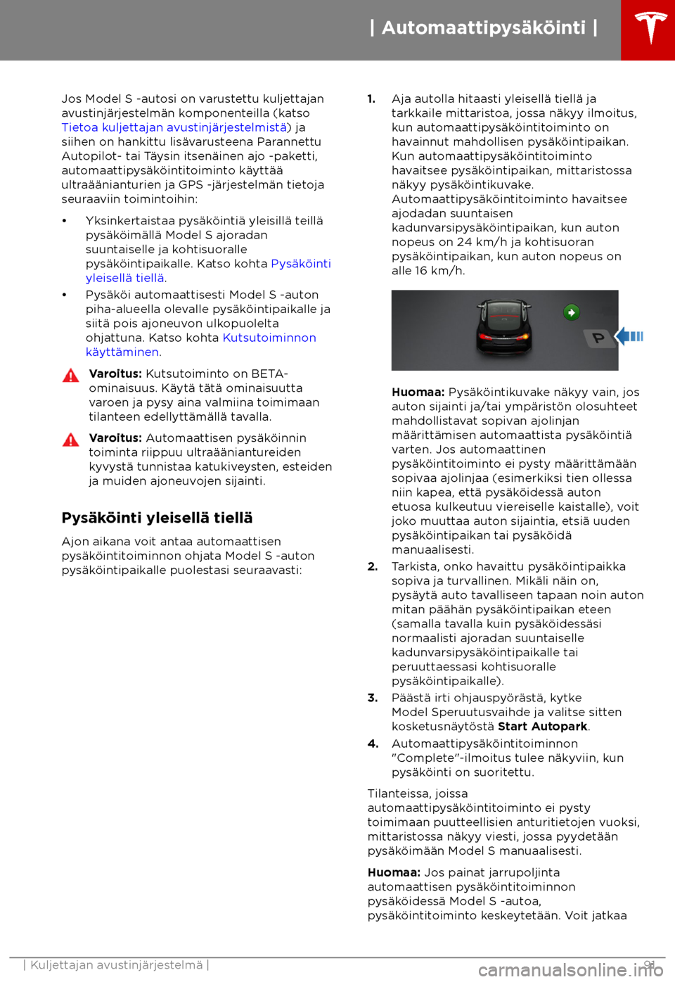 TESLA MODEL S 2018  Omistajan käsikirja (in Finnish)  Jos Model S -autosi on varustettu kuljettajan
a
vustinj