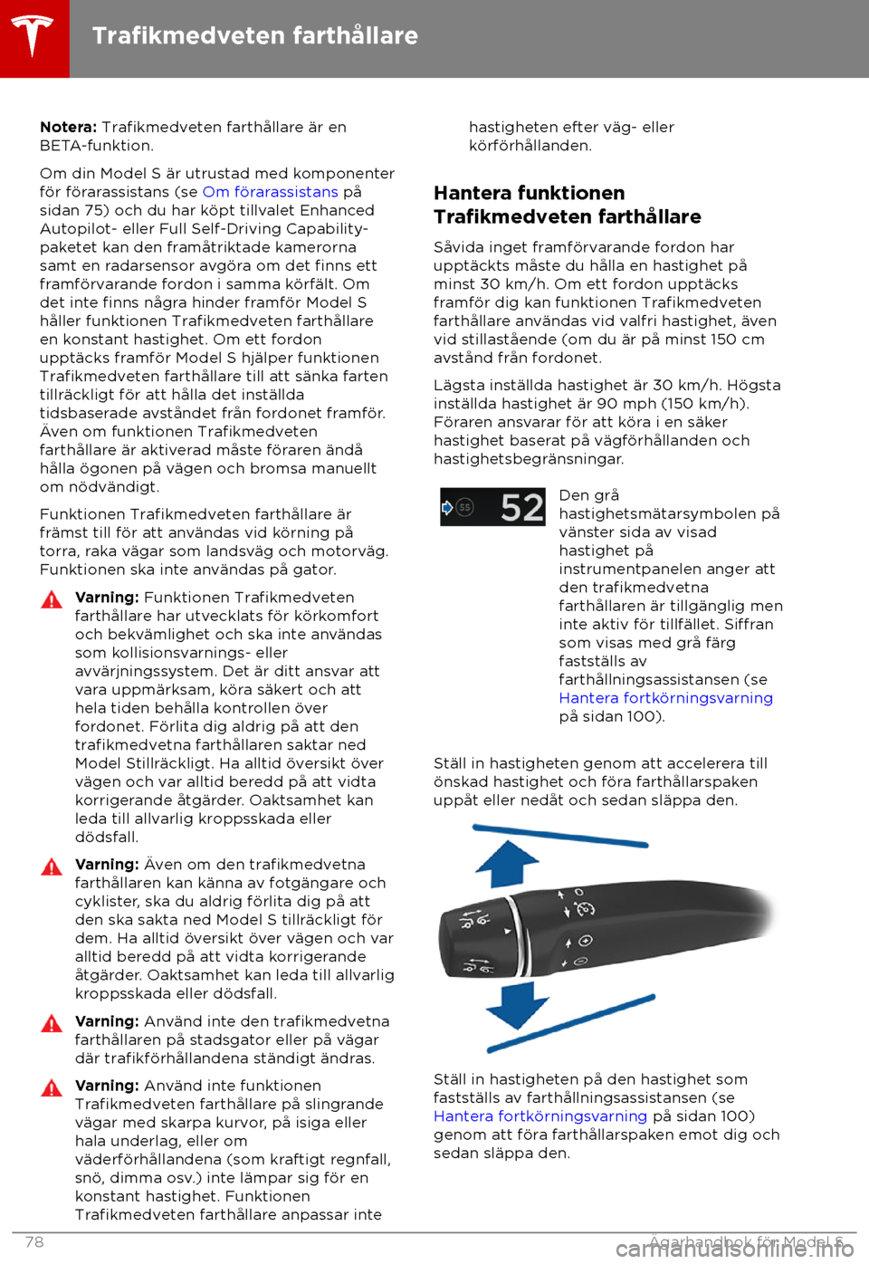 TESLA MODEL S 2018  Ägarmanual (in Swedish) Notera: Trafikmedveten farth