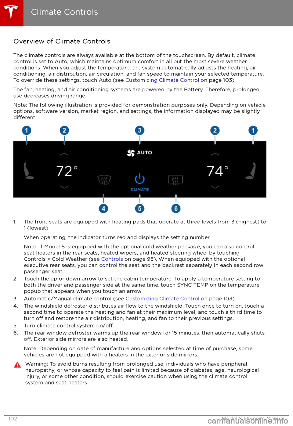 TESLA MODEL S 2017 Owners Manual Overview of Climate Controls
The climate controls are always available at the bottom of the touchscreen. By default, climate control is set to Auto, which maintains optimum comfort in all but the most TESLA MODEL S 2017 Owners Manual Overview of Climate Controls
The climate controls are always available at the bottom of the touchscreen. By default, climate control is set to Auto, which maintains optimum comfort in all but the most
