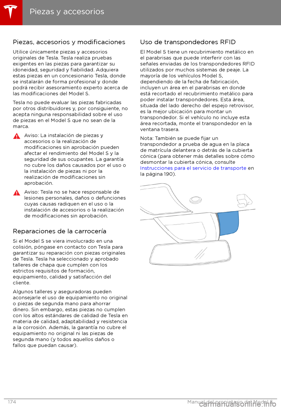 TESLA MODEL S 2017  Manual del propietario (in Spanish) Piezas, accesorios y modificaciones
Utilice 
