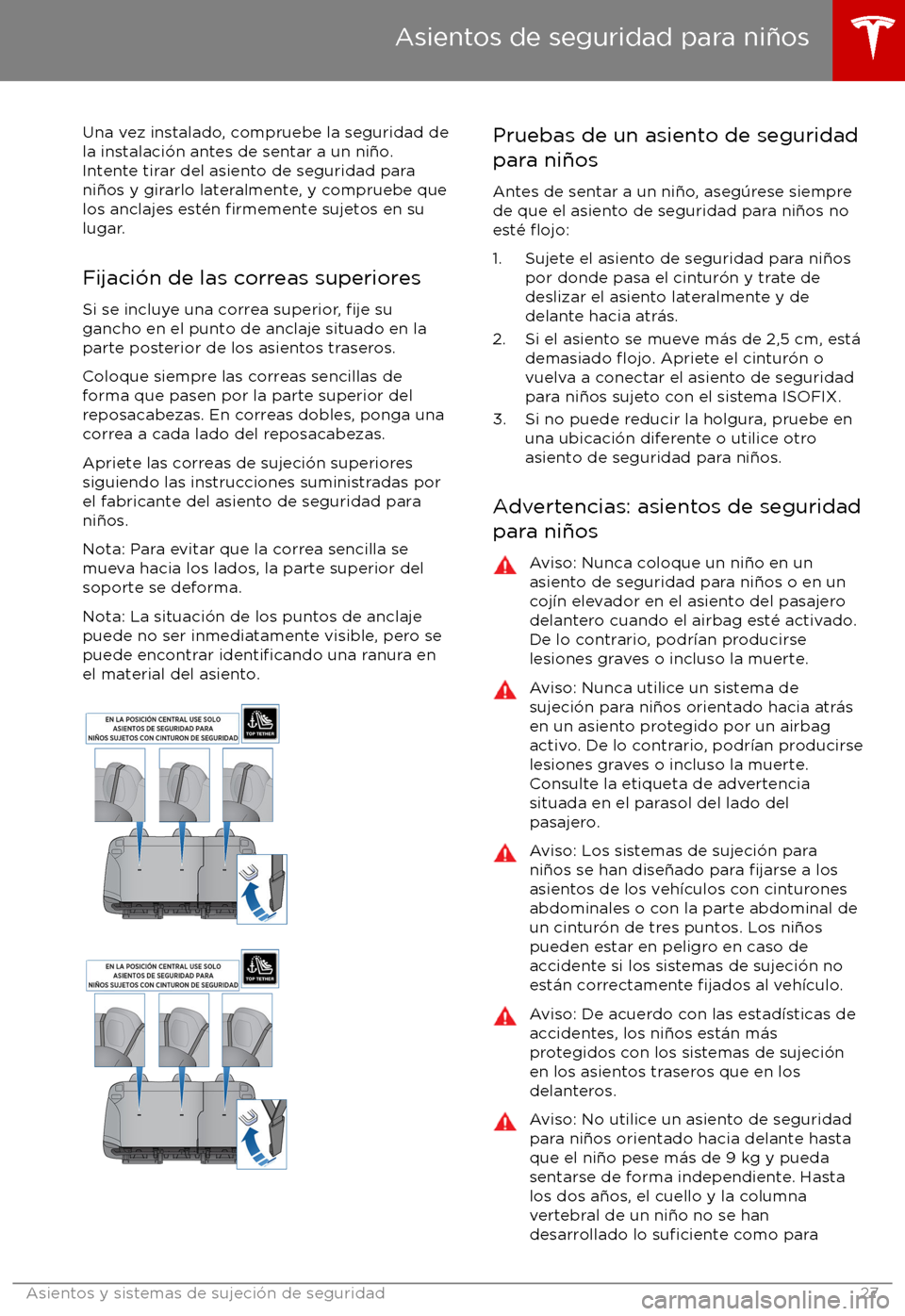 TESLA MODEL S 2017  Manual del propietario (in Spanish) Una vez instalado, compruebe la seguridad dela instalaci