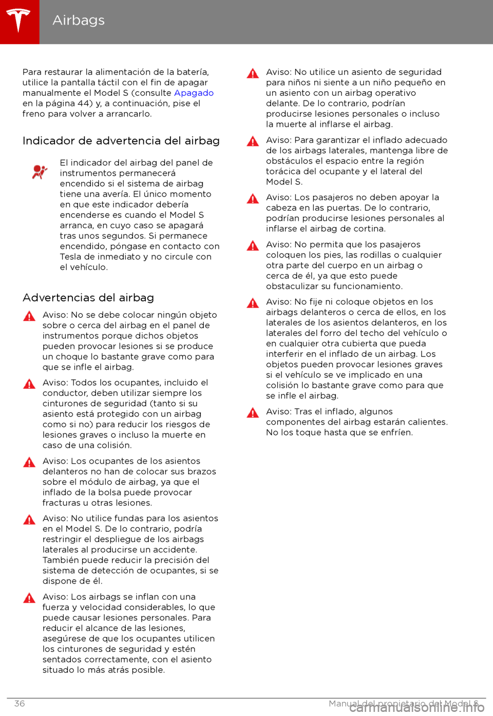 TESLA MODEL S 2017  Manual del propietario (in Spanish) Para restaurar la alimentaci