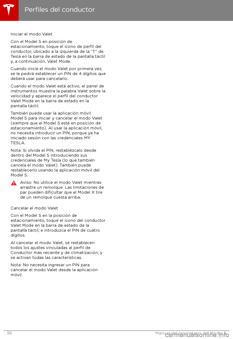 TESLA MODEL S 2017  Manual del propietario (in Spanish) Iniciar el modo Valet
Con el Model S en posici