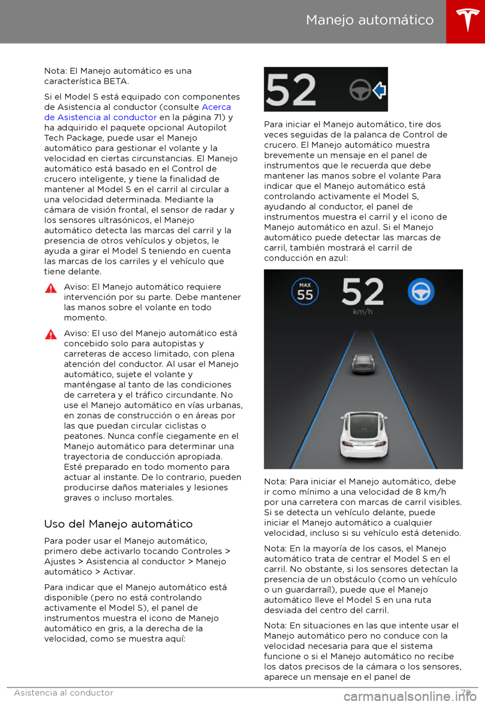 TESLA MODEL S 2017  Manual del propietario (in Spanish) Nota: El Manejo autom