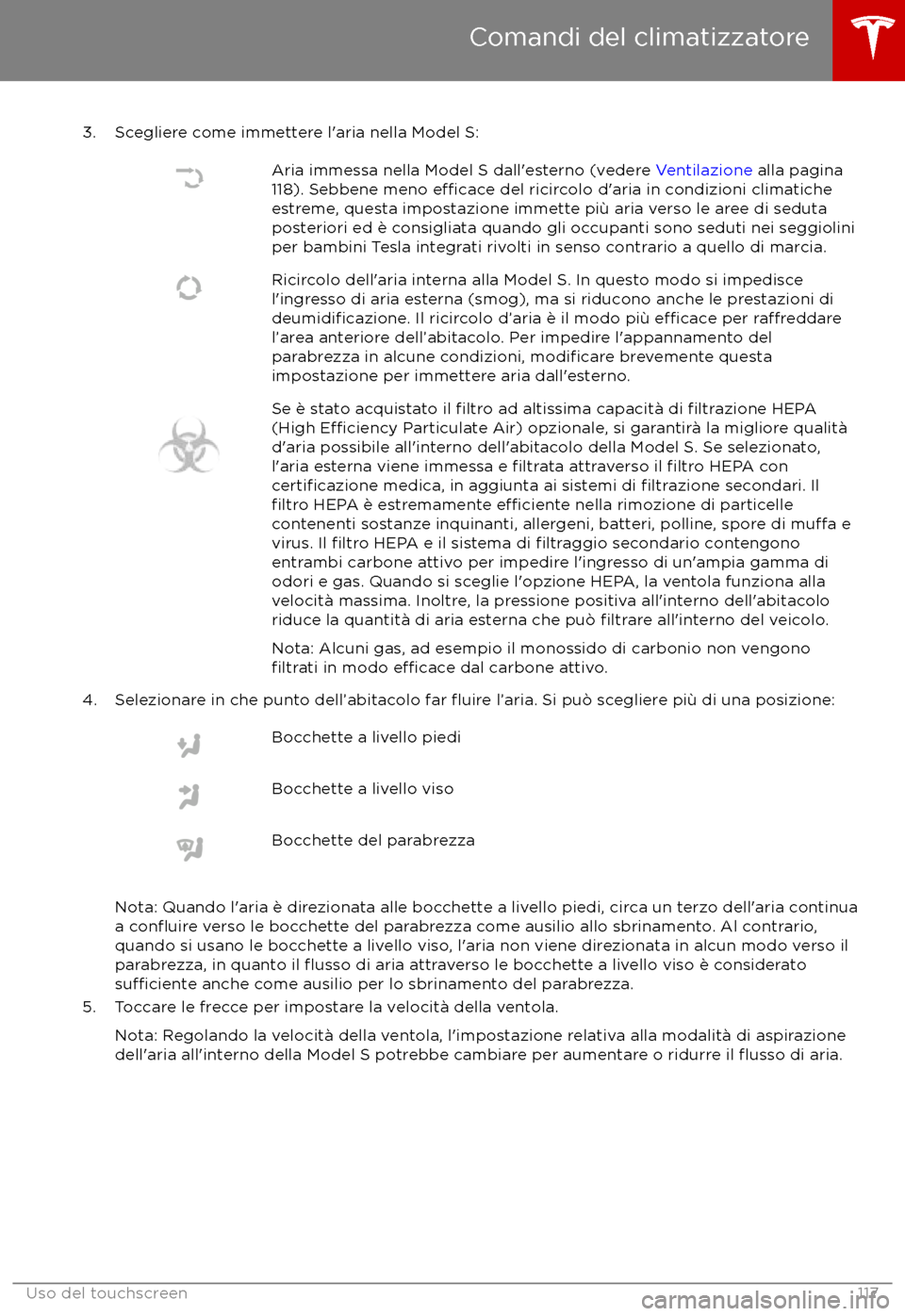 TESLA MODEL S 2017  Manuale del proprietario (in Italian) 3. Scegliere come immettere l