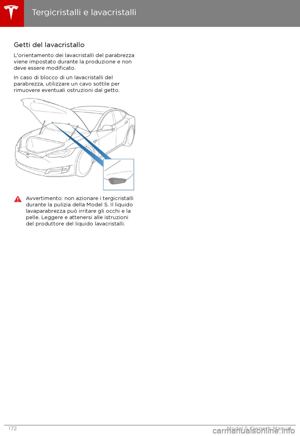 TESLA MODEL S 2017  Manuale del proprietario (in Italian) Getti del lavacristallo
L