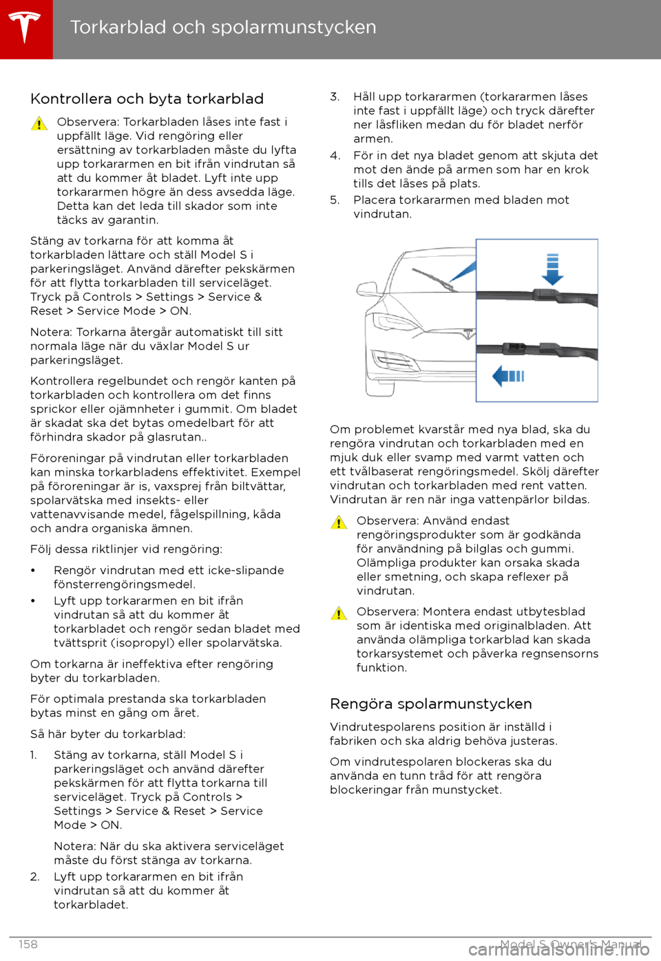 TESLA MODEL S 2017  Ägarmanual (in Swedish)  Kontrollera och byta torkarbladObservera: Torkarbladen l