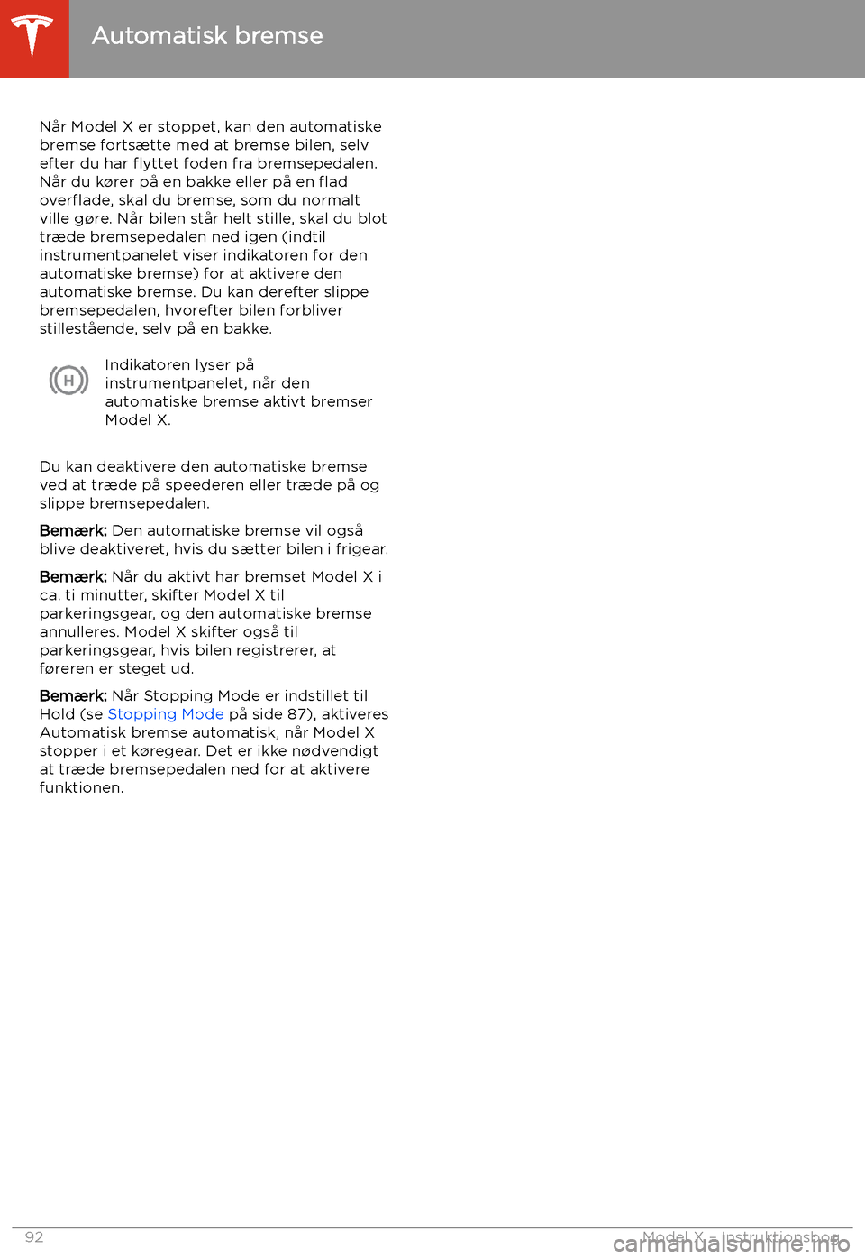 TESLA MODEL X 2020  Instruktionsbog (in Danish) Automatisk bremse
N