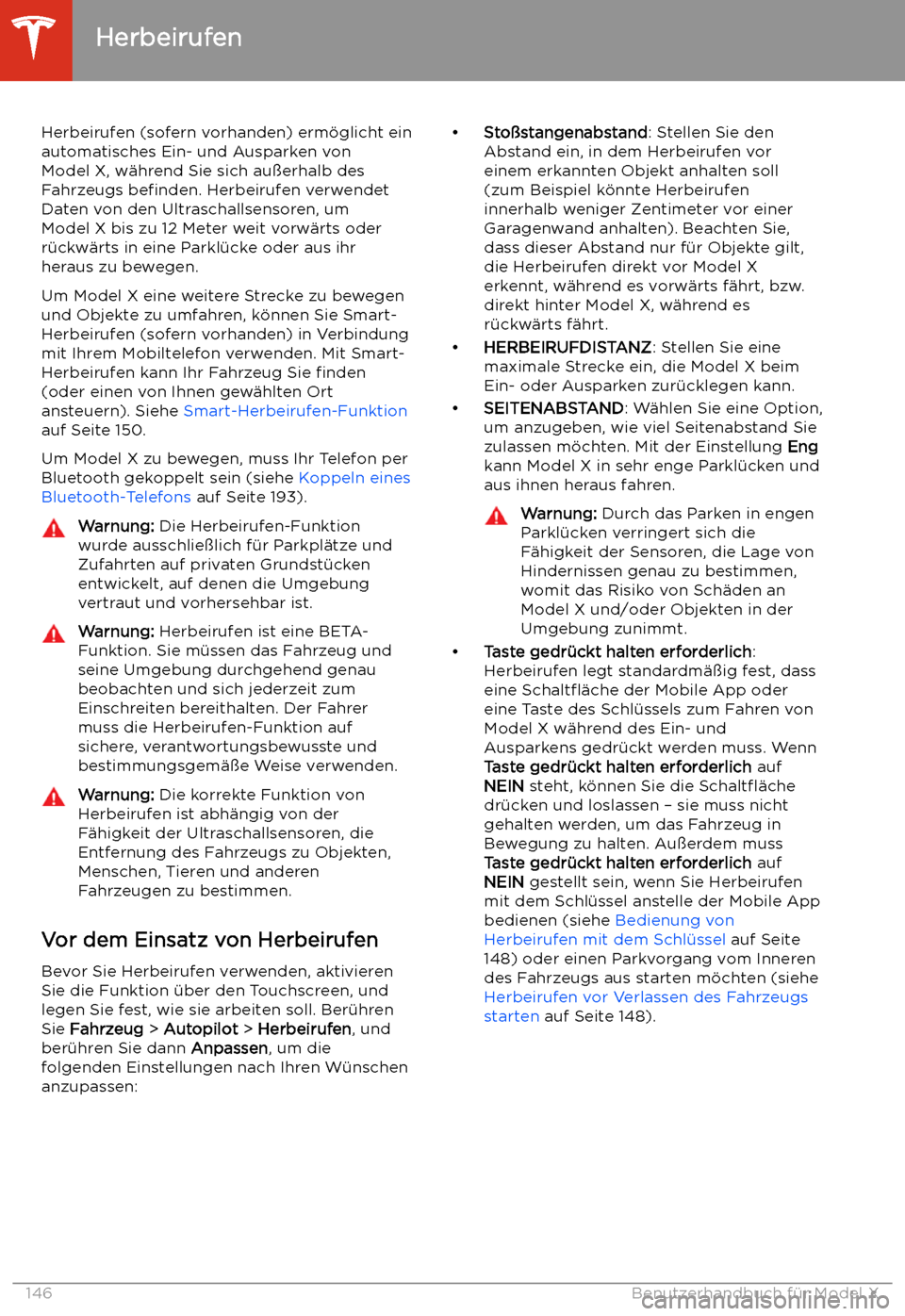 TESLA MODEL X 2020  Betriebsanleitung (in German) Herbeirufen
Herbeirufen (sofern vorhanden) erm