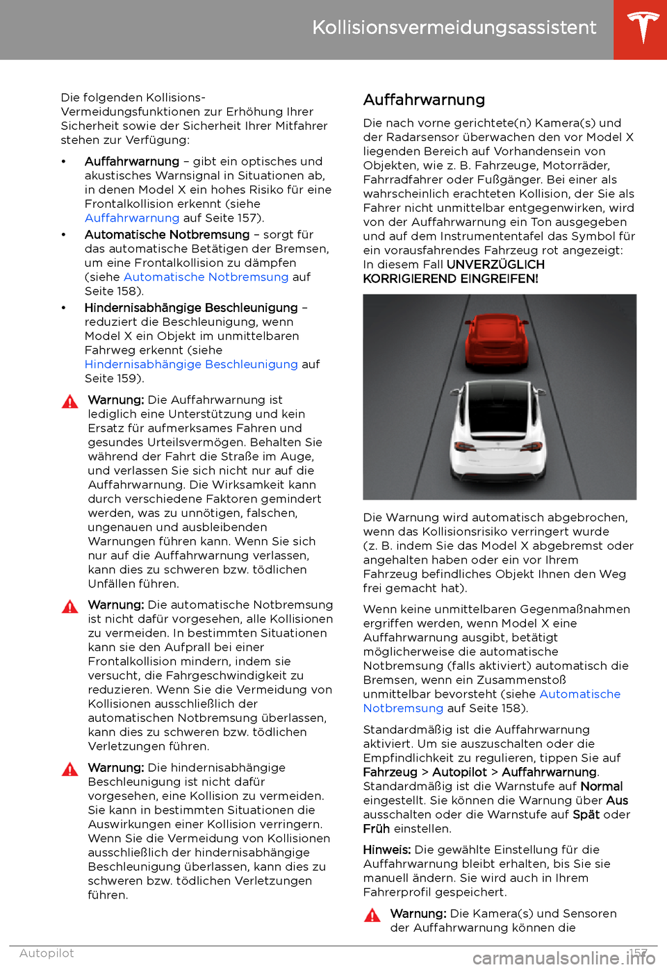 TESLA MODEL X 2020  Betriebsanleitung (in German) Kollisionsvermeidungsassistent
Die folgenden Kollisions-
Vermeidungsfunktionen zur Erh