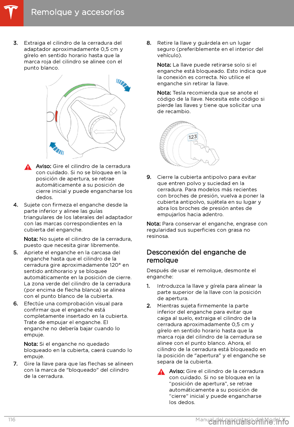 TESLA MODEL X 2020  Manual del propietario (in Spanish) 3.Extraiga el cilindro de la cerradura del
adaptador aproximadamente 0,5 cm y
g