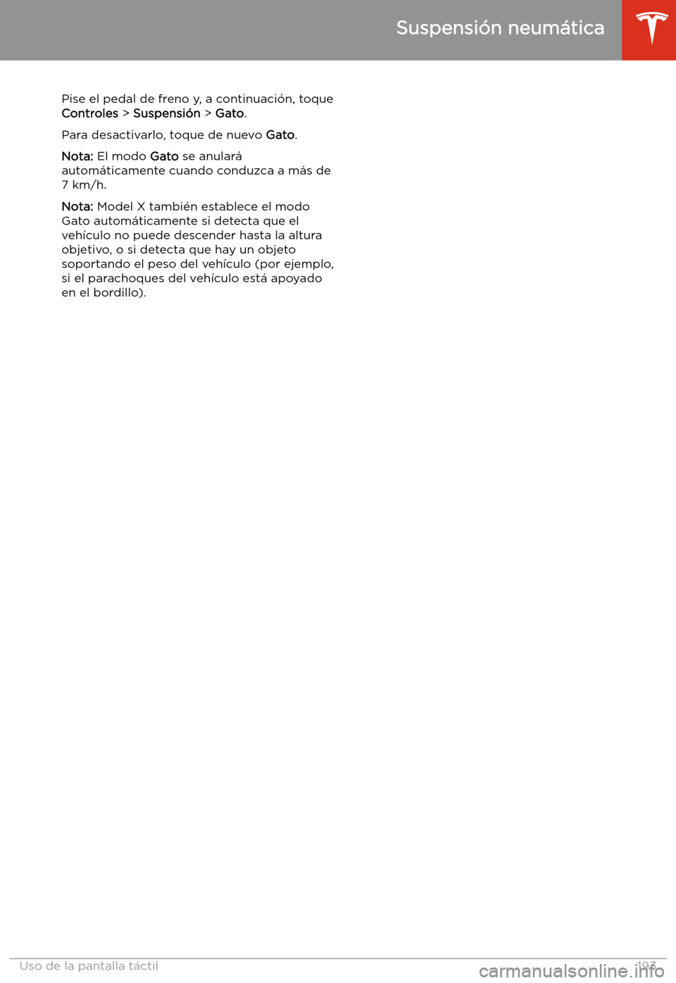 TESLA MODEL X 2020  Manual del propietario (in Spanish) Pise el pedal de freno y, a continuaci