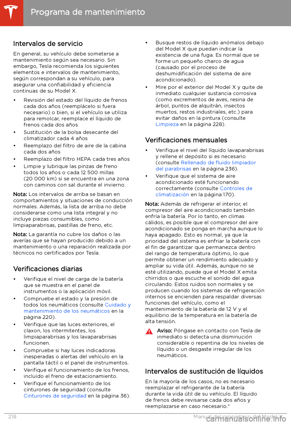 TESLA MODEL X 2020  Manual del propietario (in Spanish) Mantenimiento
Programa de mantenimiento
Intervalos de servicio En general, su veh