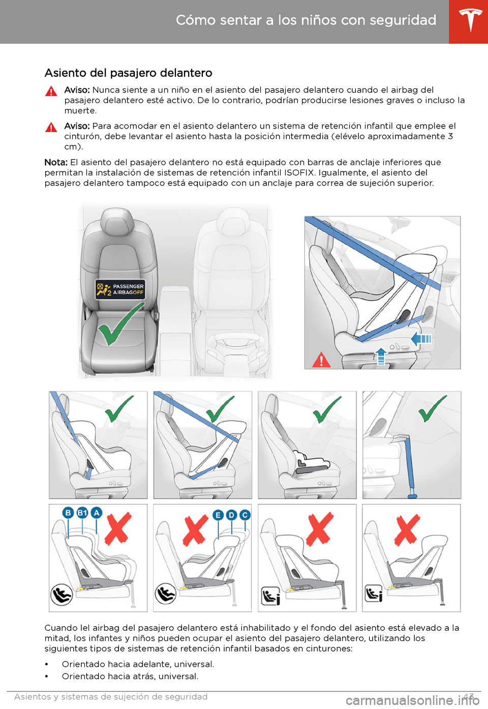 TESLA MODEL X 2020  Manual del propietario (in Spanish) Asiento del pasajero delanteroAviso: Nunca siente a un ni