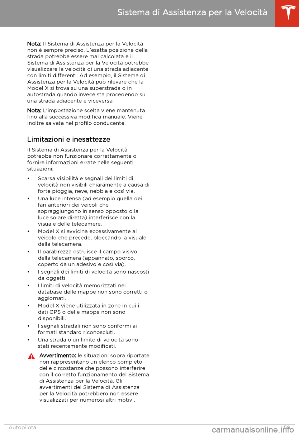 TESLA MODEL X 2020  Manuale del proprietario (in Italian) Nota: Il Sistema di Assistenza per la Velocit