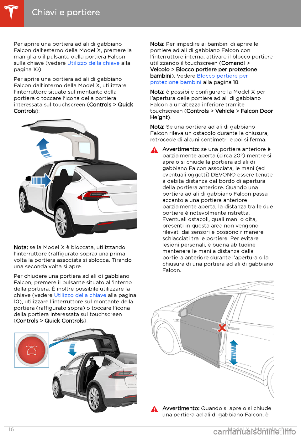 TESLA MODEL X 2020  Manuale del proprietario (in Italian) Per aprire una portiera ad ali di gabbianoFalcon dall
