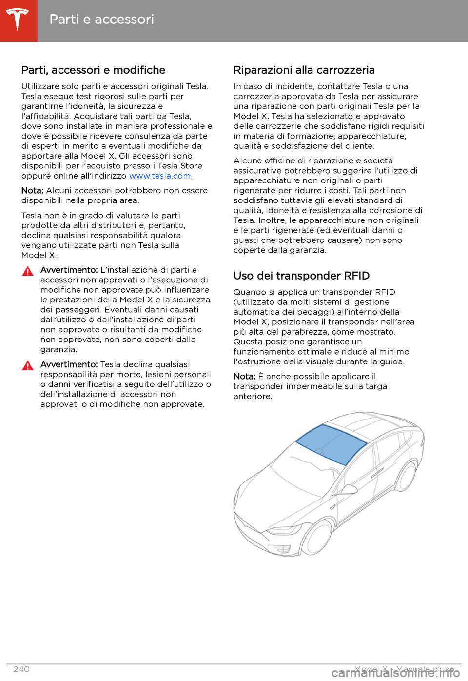TESLA MODEL X 2020  Manuale del proprietario (in Italian) Parti e accessori
Parti, accessori e  modi