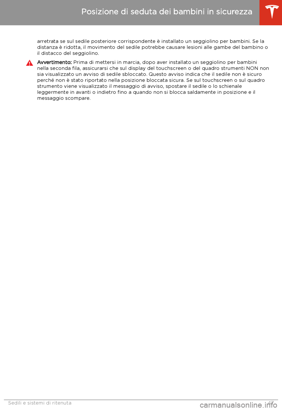TESLA MODEL X 2020  Manuale del proprietario (in Italian) arretrata se sul sedile posteriore corrispondente 