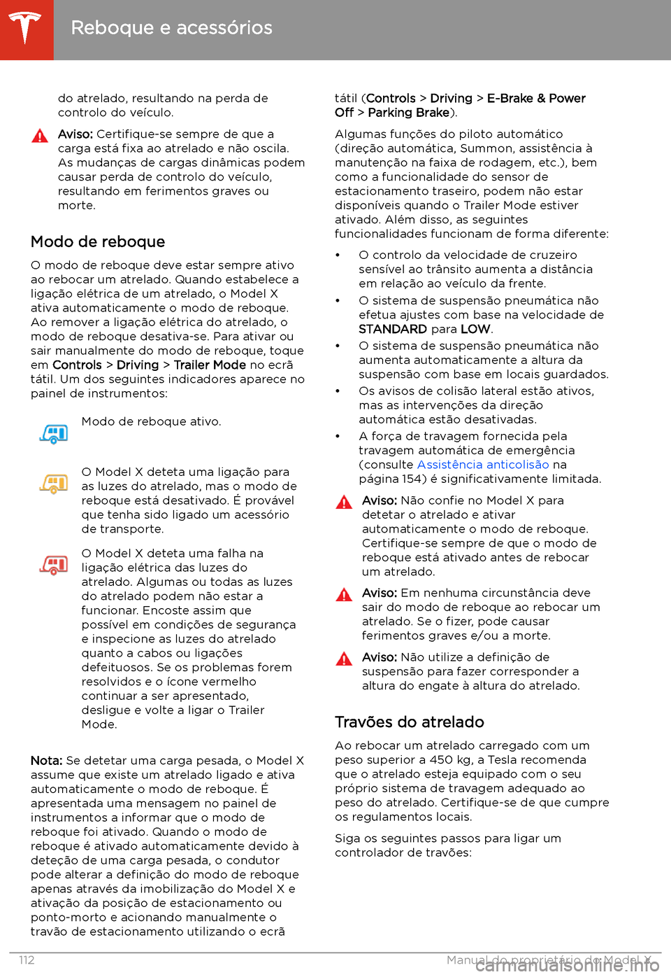 TESLA MODEL X 2020  Manual do proprietário (in Portuguese)  do atrelado, resultando na perda decontrolo do ve