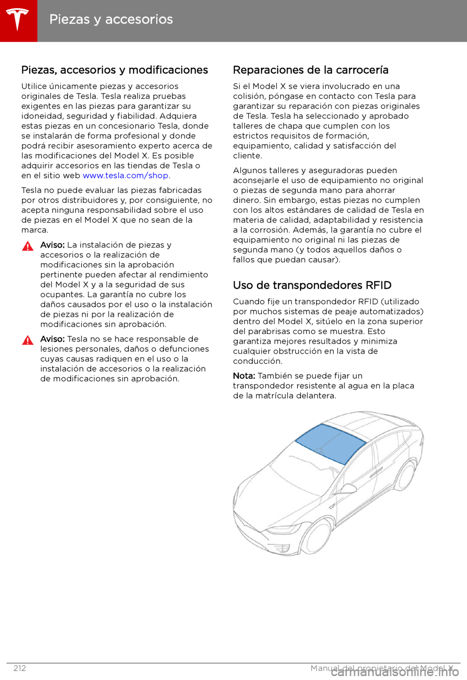 TESLA MODEL X 2019   Manual del propietario (in Spanish) Piezas y accesorios
Piezas, accesorios y  modi