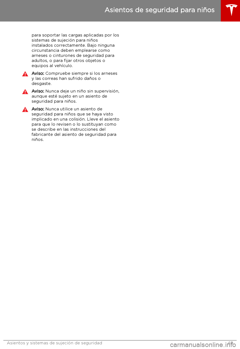 TESLA MODEL X 2019   Manual del propietario (in Spanish) para soportar las cargas aplicadas por lossistemas de sujeci