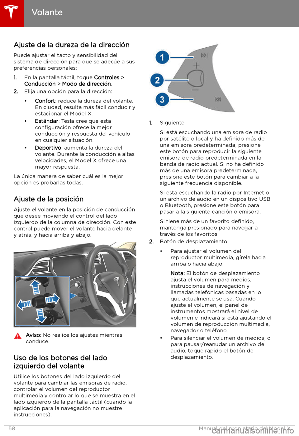 TESLA MODEL X 2019   Manual del propietario (in Spanish) Volante
Ajuste de la dureza de la direcci