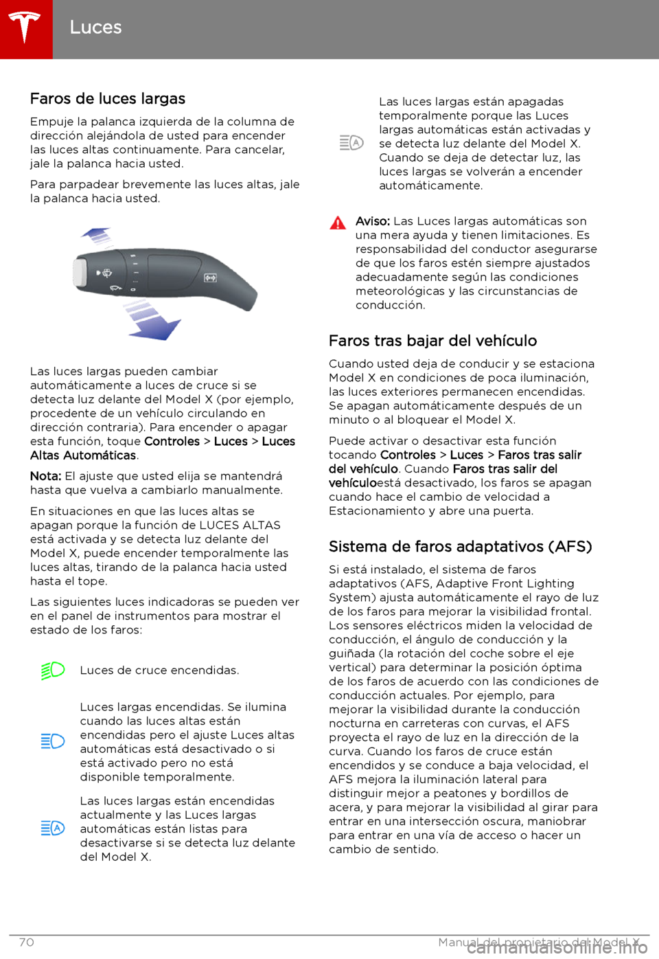 TESLA MODEL X 2019   Manual del propietario (in Spanish) Faros de luces largasEmpuje la palanca izquierda de la columna dedirecci