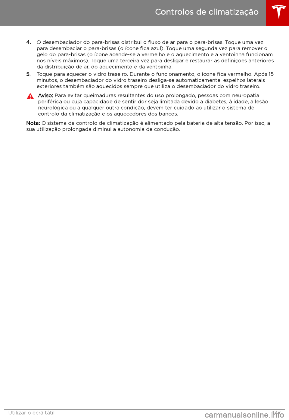 TESLA MODEL X 2019  Manual do proprietário (in Portuguese) 4.O desembaciador do para-brisas distribui o  