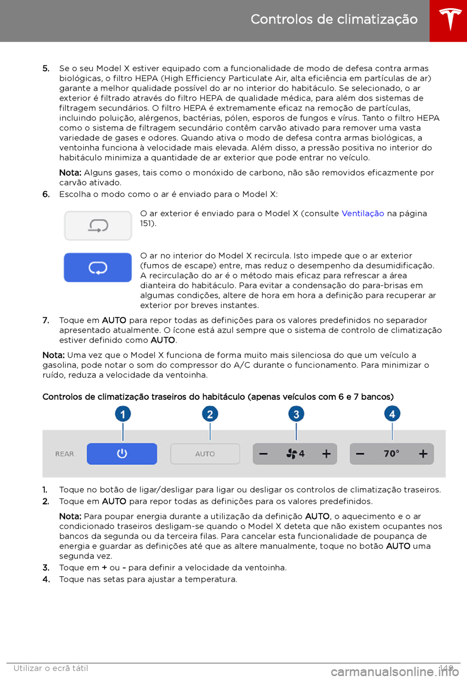TESLA MODEL X 2019  Manual do proprietário (in Portuguese) 5.Se o seu Model X estiver equipado com a funcionalidade de modo de defesa contra armas
biol