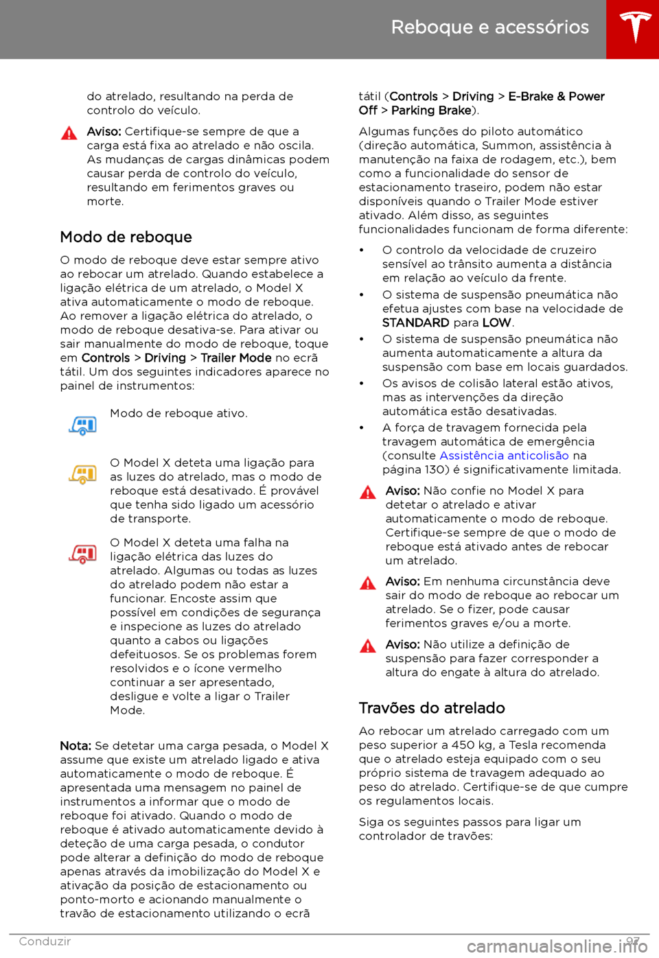 TESLA MODEL X 2019  Manual do proprietário (in Portuguese) do atrelado, resultando na perda decontrolo do ve